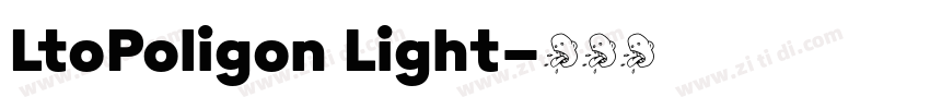 LtoPoligon Light字体转换